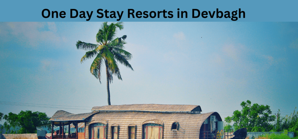 One Day Stay Resorts in Devbagh
